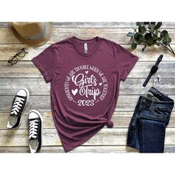 girls trip shirt - girls trip 2023 shirts - cruise 2023 shirt - vacation tee shirt - girl vacation tees - disney girl sh