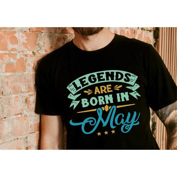 MR-106202319162-may-birthday-shirt-may-legends-tee-legends-are-born-in-may-image-1.jpg