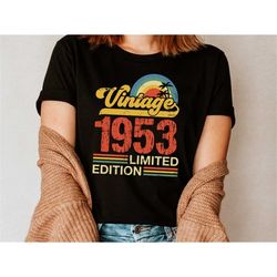 vintage 1953 limited edition shirt, 70th birthday shirt, vintage 1953 shirt, 70th birthday shirt men, birthday grandma s