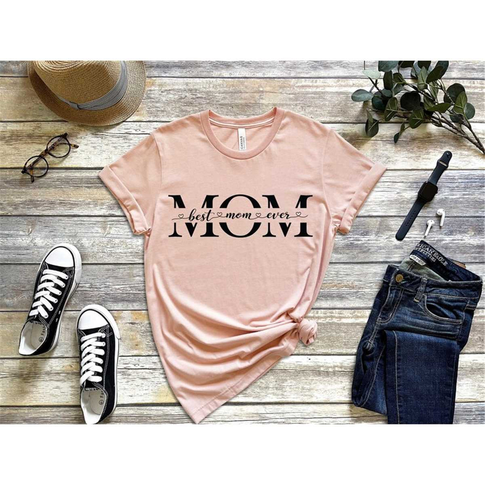 MR-1062023192941-best-mom-ever-shirt-gift-for-mom-mom-shirt-best-mom-shirt-image-1.jpg
