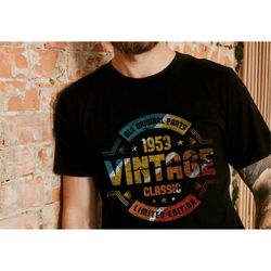 vintage 1953 limited edition shirt, 70th birthday shirt, vintage 1953 shirt, 70th birthday shirt men, retro shirt, vinta