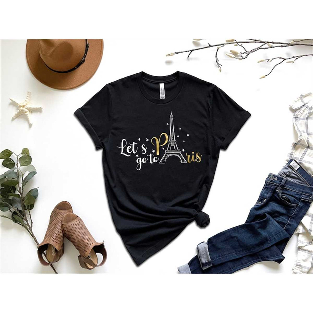 MR-106202320264-lets-go-to-paris-go-to-paris-shirt-paris-t-shirt-paris-image-1.jpg