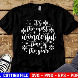 christmas svg, it's the most wonderful time of the year svg, digital cut file, snow, merry christmas svg, snowflake svg