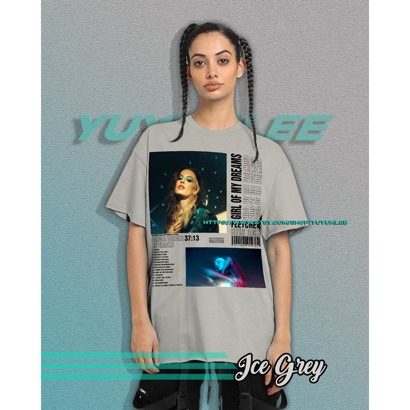 Vintage Bootleg T-shirt Graphic Unisex Tees Fletcher Girls Of My Dreams Shirt Aesthetic Pop Tee Shirt YE15 - 3.jpg