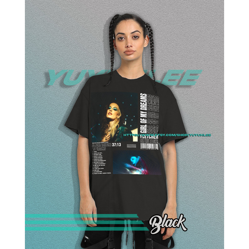 Vintage Bootleg T-shirt Graphic Unisex Tees Fletcher Girls Of My Dreams Shirt Aesthetic Pop Tee Shirt YE15 - 7.jpg