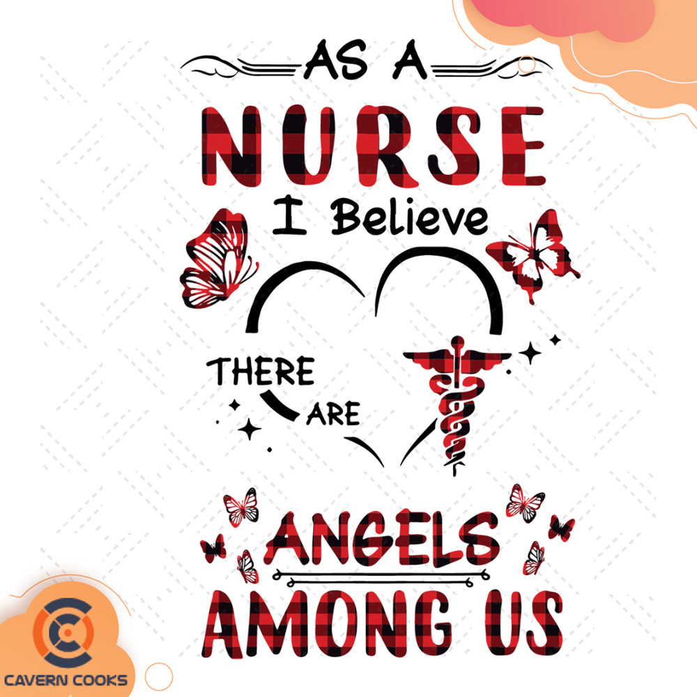 As-A-Nurse-I-Believe-There-Are-Angels-Among-Us-Svg-NUR210412LT10.jpg