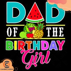 dad of the birthday girl svg bd210410lt8