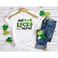 one lucky nurse shirt, st patricks day shirt, irish shirt for nurse, st patrick day gift, lucky shirt, shamrock shirt, i