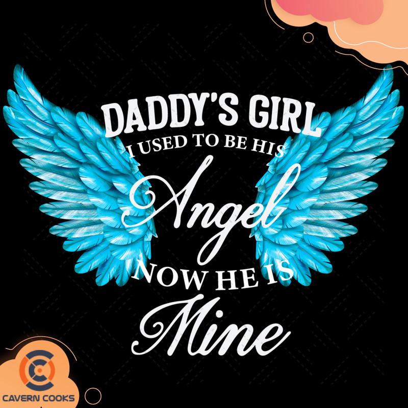 Daddys-Girl-I-Used-To-Be-His-Angel-Now-He-Is-Mine-Svg-FD210412QQ750.jpg