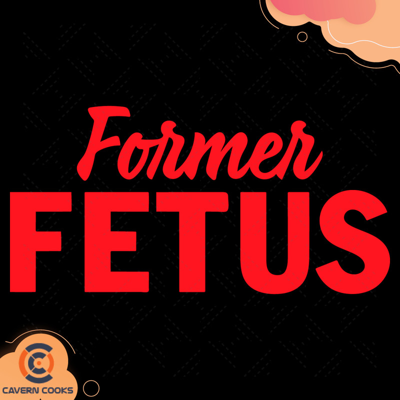 Former-Fetus-Anti-Abortion-Svg-TD210505QQ3.jpg