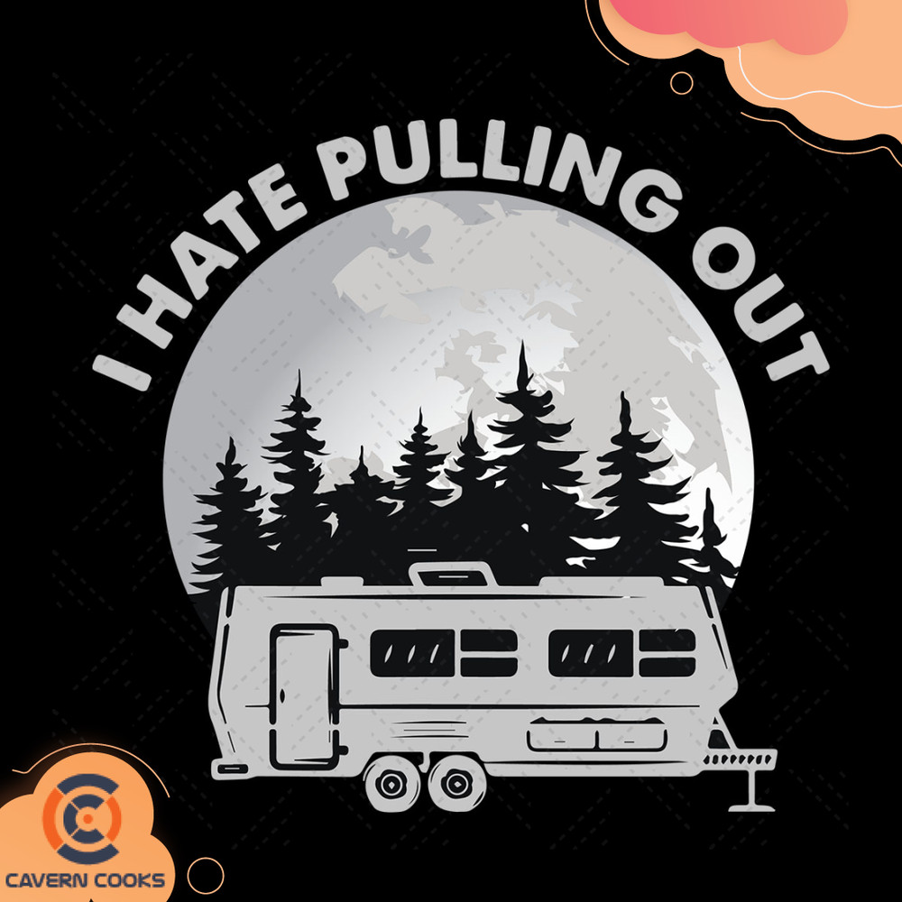 I-Hate-Pulling-Out-Camping-Svg-TD210422LT8.jpg