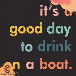 its a good day to drink on a boat svg td2105