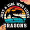 Just-A-Girl-Who-Loves-Dragons-Funny-Svg-TD210514QQ53.jpg