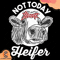 Not-Today-Heifer-Svg-TD210508QQ18.jpg