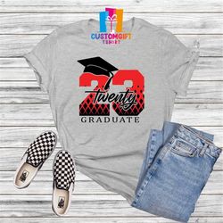 twenty 23 graduate t-shirt, last day of school shirt, 2023 graduation shirt, college graduation, graduate party, student