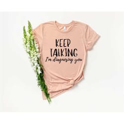 therapist shirt - therapy shirt - therapist gift - therapist tee - psychiatrist - speech therapist - speech therapy - fu