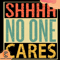 Shhh-No-One-Cares-Svg-TD210511QQ34.jpg