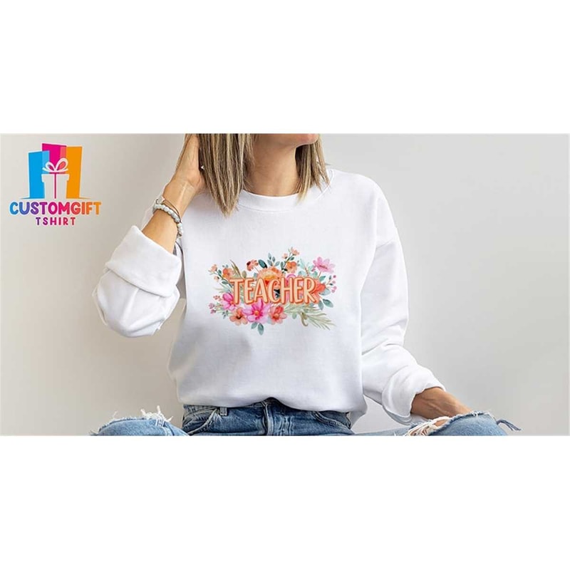 MR-1262023985-floral-teacher-sweatshirt-teacher-t-shirt-flower-shirt-image-1.jpg