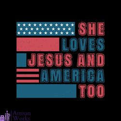she loves jesus and american too usa flag christian svg