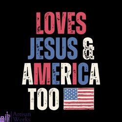 vintage american flag loves jesus and america too svg