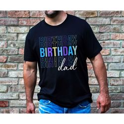 birthday dad shirt,dad birthday shirt, daddy shirt, sarcastic dad shirt, funny birthday shirt, sarcastic quotes tee, fat
