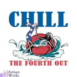 4th of july chill the fourth out svg graphic design files