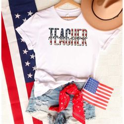 american teacher shirt, american teachers, 4th of july teachers shirt, fourth of july shirts, usa teachers, american fla