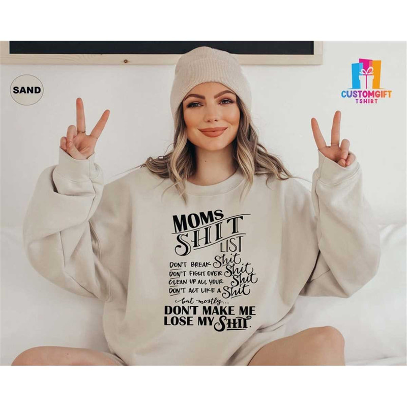 MR-126202394158-moms-shit-list-sweatshirt-mom-t-shirt-happy-mothers-day-image-1.jpg