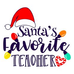 santa's favorite teacher christmas svg christmas svg, christmas svg files