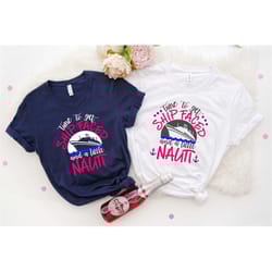 time to get ship faced and a little nauti shirt, cruise shirt, cruise matching, cruise boat shirts,cruise shirts funny,c