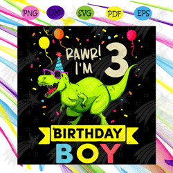 rawr i am birthday boy svg, birthday svg, kids 3 years old svg, 3rd birthday boy svg, 3rd birthday svg, dinosaur svg, ha