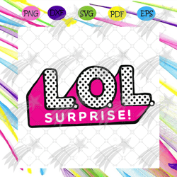 Lol Surprise Svg, Trending Svg, Lol Surprise Logo svg, Lol Surprise Birthday, Lol Surprise Dolls, Lol Surprise Gift, Lol