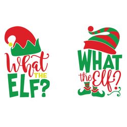 What The Elf Christmas Elf Svg Christmas Svg, Christmas Svg Files