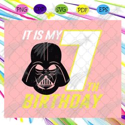 It is my 7th birthday,star wars svg,star wars gift, star wars lover svg, star wars lover fan,For Silhouette, Files For C