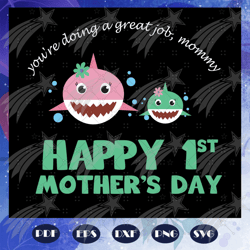 happy 1st mothers day, 1st birthday svg, 1st birthday gift, 1st birthday shirt, birthday anniversary, birthday party, sh