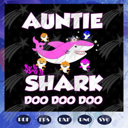 auntie shark doo doo doo, auntie svg, auntie birthday, awesome auntie, happy mothers day, mothers day gift, gift from ni