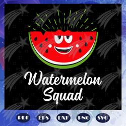 watermelon squad svg, watermelon svg, watermelon shirt, watermelon gift, watermelon birthday, watermelon print, watermel