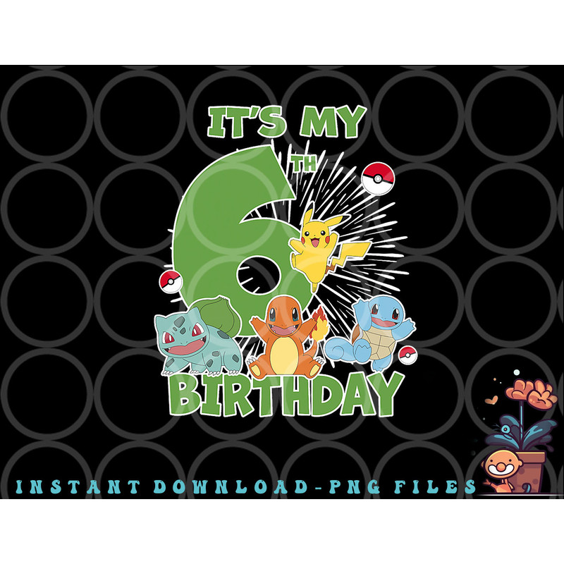 Pokemon It s My 6th Birthday Kanto Starters Celebration png, digital download copy.jpg