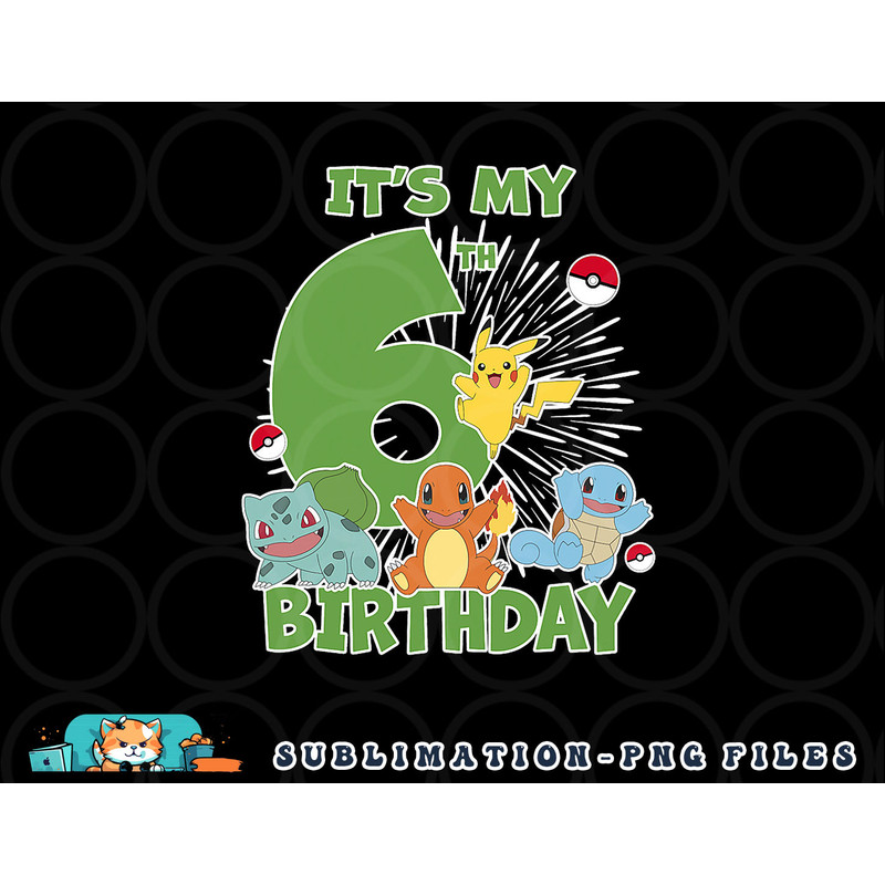 Pokemon It s My 6th Birthday Kanto Starters Celebration png, digital download copy.jpg