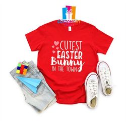 Cutest Easter Bunny In The Town T-shirt, Heart Shirt, Christian Shirt, Love Shirt, Jesus Shirt, Rabbit Shirt, Bunny Shir