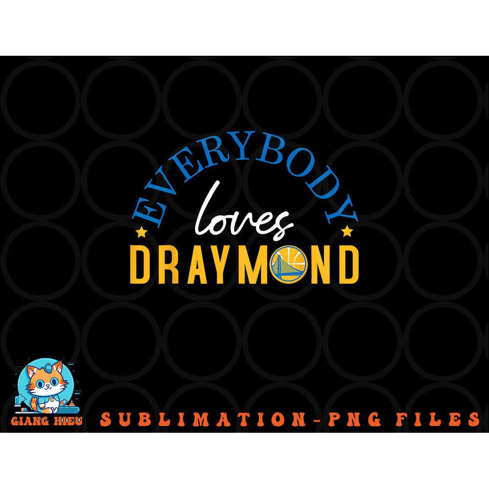 Everybody Loves Draymond Bay Area Basketball png, digital download copy.jpg