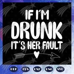 if im drunk its her fault, best friend, best friend gift, gift for friend, best friend birthday, best friends, best frie