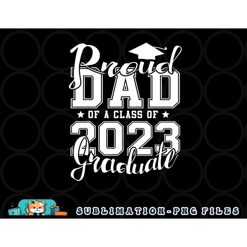 Proud Dad of 2023 Graduate Father Senior 23 Graduation Gift png, digital download copy.jpg