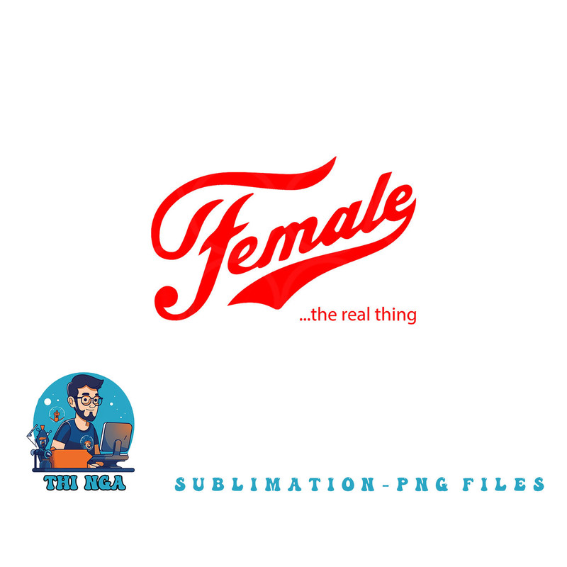 Female the real thing png, digital download copy.jpg