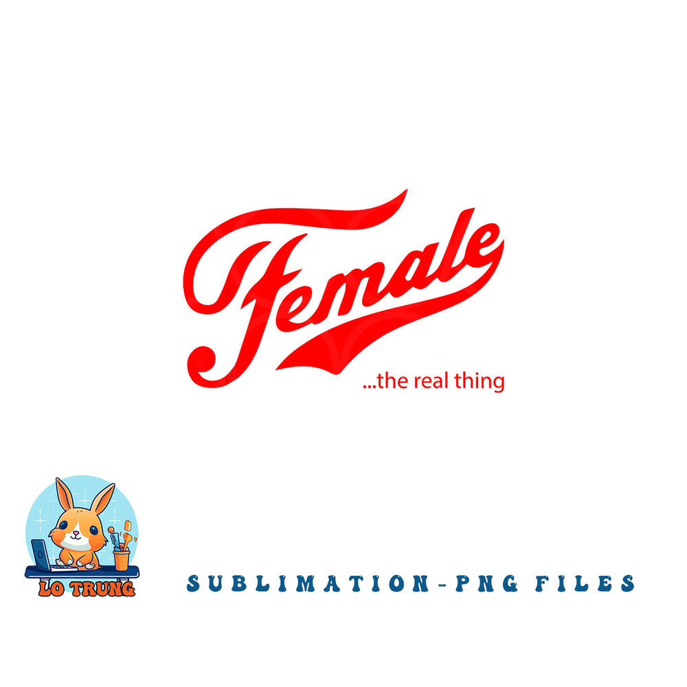 Female the real thing png, digital download copy.jpg