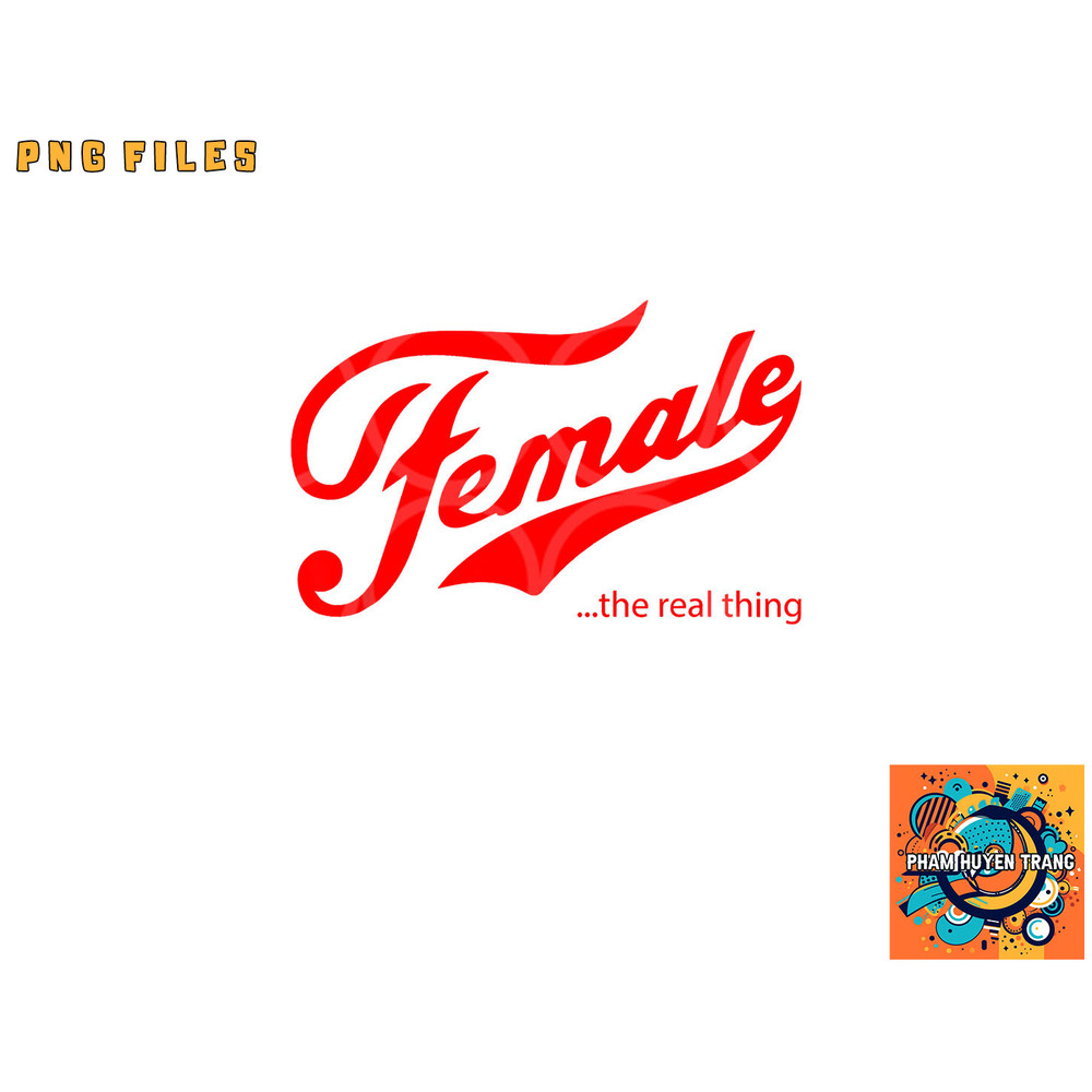 Female the real thing png, digital download copy.jpg