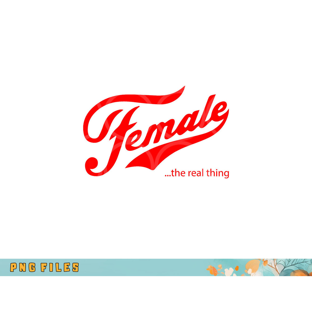 Female the real thing png, digital download copy.jpg