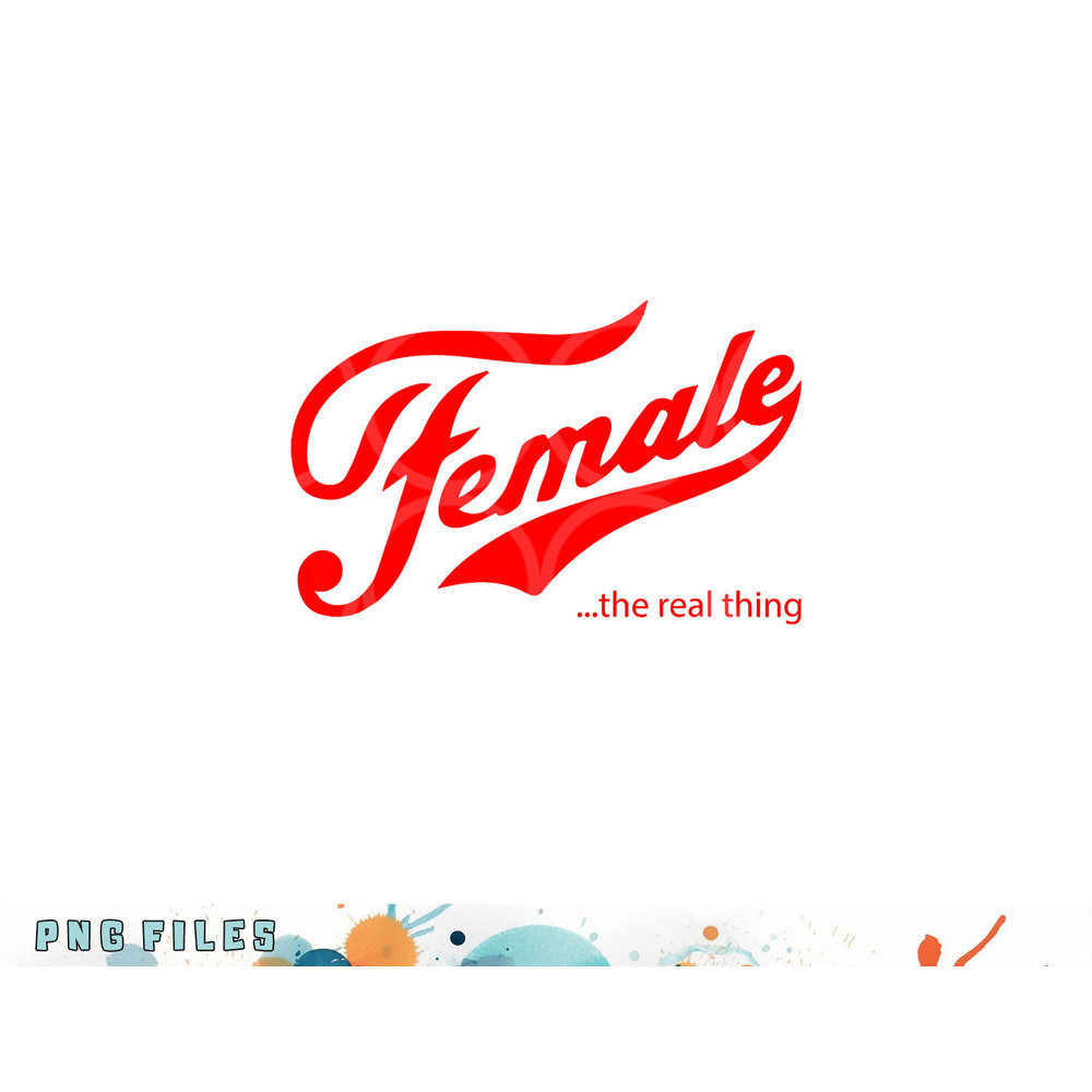 Female the real thing png, digital download copy.jpg