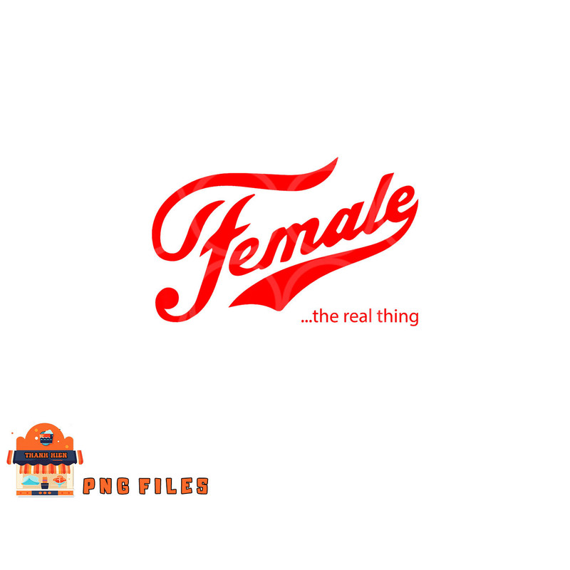 Female the real thing png, digital download copy.jpg