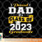 Proud DAD Of A Class Of 2023 Graduate Senior Graduation png, digital download copy.jpg